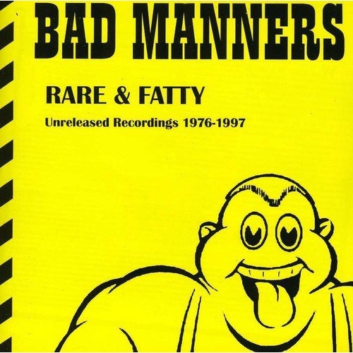 BAD MANNERS / バッド・マナーズ / RARE & FATTY -UNRELEASED RECORDINGS 1976-1997- (数量限定廉価盤)