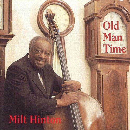 MILT HINTON / ミルト・ヒントン / オールド･マン･タイム