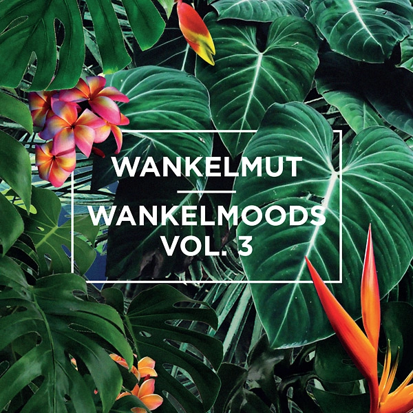 WANKELMUT / WANKELMOODS VOL.3