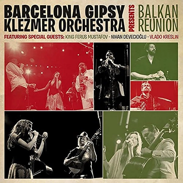 BARCELONA GIPSY BALKAN ORCHESTRA / バルセロナ・ジプシー・バルカン・オーケストラ / BALKAN REUNION