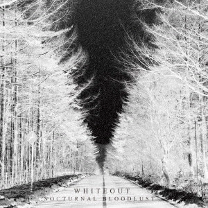 NOCTURNAL BLOODLUST / ノクターナル・ブラッドラスト / WHITEOUT / WHITEOUT(初回限定盤 CD+DVD)