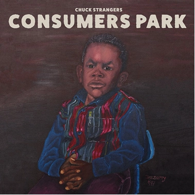 CHUCK STRANGERS / チャック・ストレンジャーズ / CONSUMERS PARK