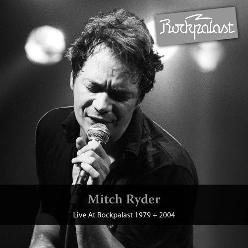 MITCH RYDER / ミッチ・ライダー / LIVE AT ROCKPALAST 1979 + 2004