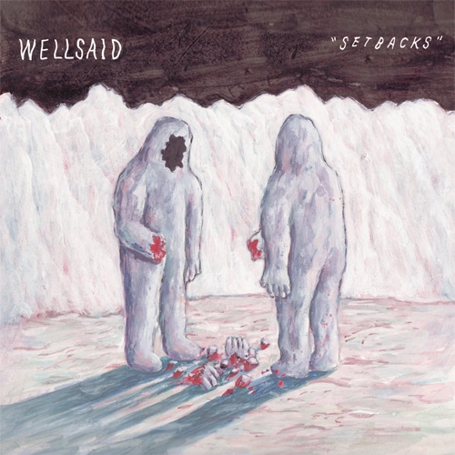 WELLSAID / SETBACKS
