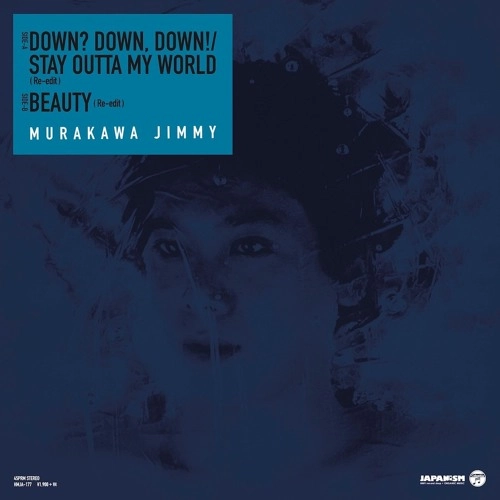 MURAKAWA JIMMY SATOSHI / 村川ジミー聡 / DOWN?DOWN,DOWN! / STAY OUTTA MY WORLD(Re-edit)