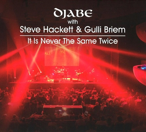 STEVE HACKETT & DJABE / スティーヴ・ハケット&ジャベ / IT IS NEVER THE SAME TWICE: CD+DVD