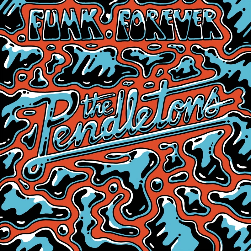 PENDLETONS / FUNK FOREVER