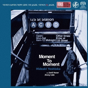 HIDEAKI YOSHIOKA / 吉岡秀晃 / モーメント・トゥ・モーメント / MOMENT TO MOMENT