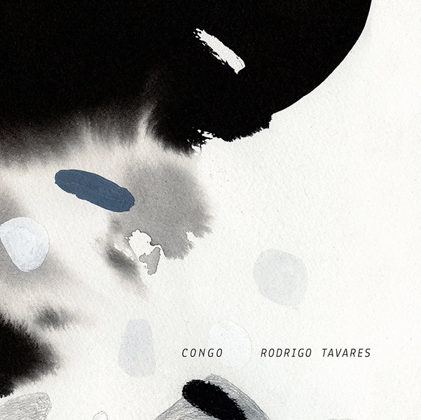 RODRIGO TAVARES / ホドリゴ・タヴァーレス / CONGO