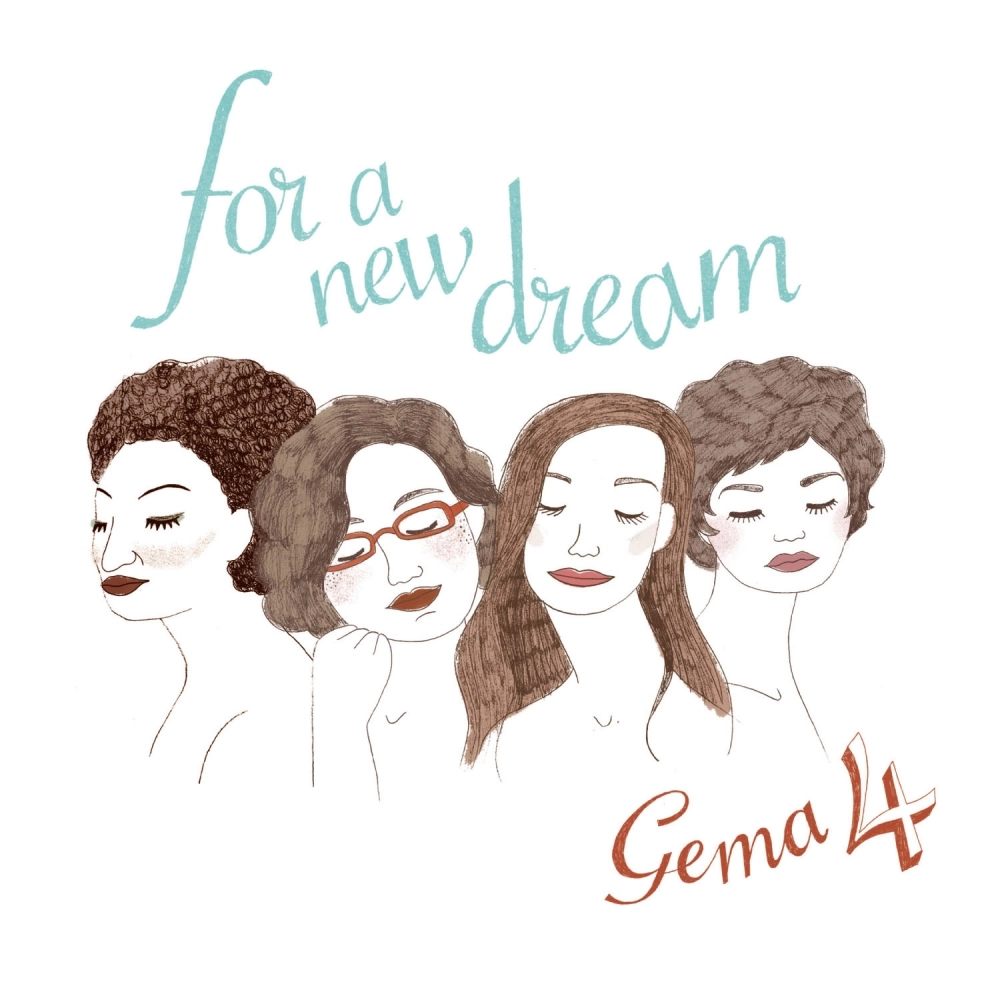 GEMA 4 / ヘマ・クアトロ     / FOR A NEW DREAM
