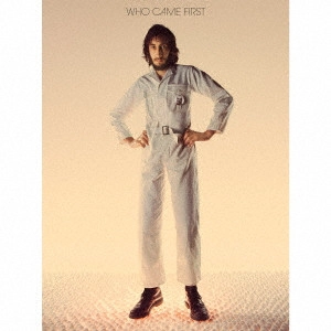 PETE TOWNSHEND / ピート・タウンゼント / フー・ケイム・ファースト<45周年記念2CDデラックス・エディション> / WHO CAME FIRST 45TH ANNIVERSARY EXPANDED EDITION