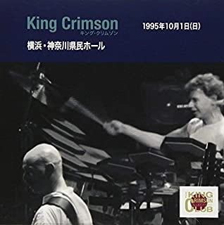 KING CRIMSON / キング・クリムゾン / コレクターズ・クラブ 1995年10月1日横浜神奈川県民ホール / "COLLECTOR'S CLUB: OCTOBER 1ST, 1995, YOKOHAMA, JAPAN"