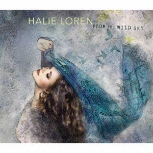 HALIE LOREN / ヘイリー・ロレン / フロム・ザ・ワイルド・スカイ / FROM THE WILD SKY