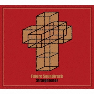 STRAIGHTENER / ストレイテナー / Future Soundtrack