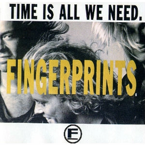 FINGERPRINTS / TIME IS ALL WE NEED