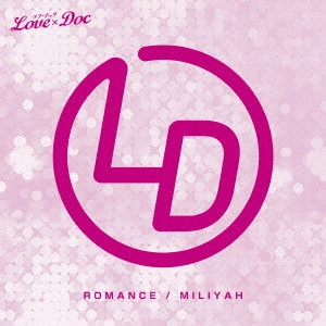 MIRIYA KATO / 加藤ミリヤ / ROMANCE(期間生産限定盤)