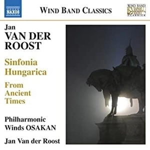 JAN VAN DER ROOST / ヤン・ヴァン・デル・ロースト  / VAN DER ROOST:SINFONIA HUNGARICA