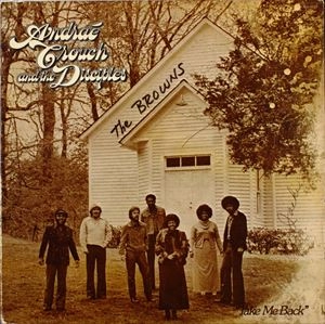 ANDRAE CROUCH & THE DICIPLES / TAKE ME BACK
