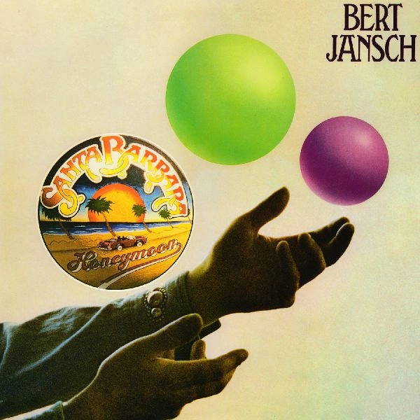BERT JANSCH / バート・ヤンシュ / SANTA BARBARA HONEYMOON [LP] / SANTA BARBARA HONEYMOON [COLORED LP+CD]