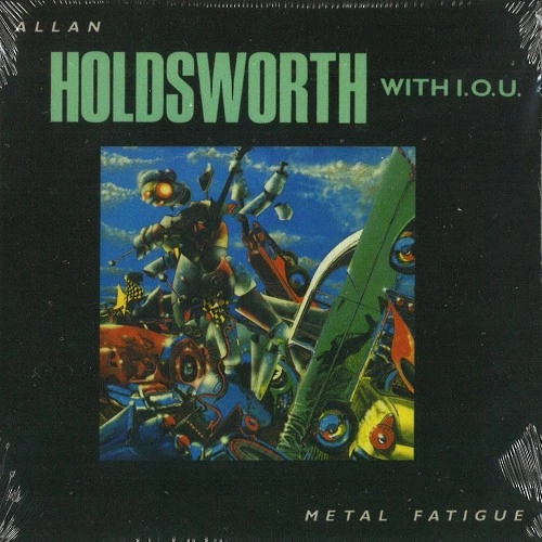 ALLAN HOLDSWORTH / アラン・ホールズワース / METAL FATIGUE