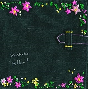 yachiko / pellet