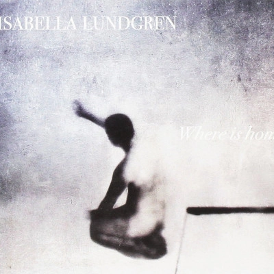 ISABELLA LUNDGREN / イザベラ・ラングレン / WHERE IS HOME