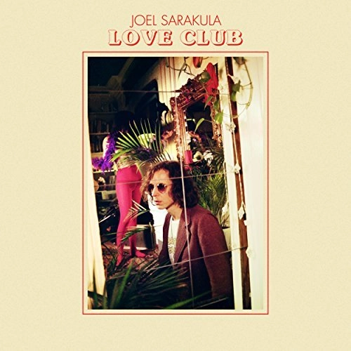 JOEL SARAKULA / ジョエル・サラクラ / LOVE CLUB