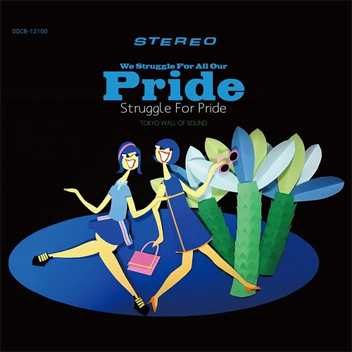 STRUGGLE FOR PRIDE / WE STRUGGLE FOR ALL OUR PRIDE.