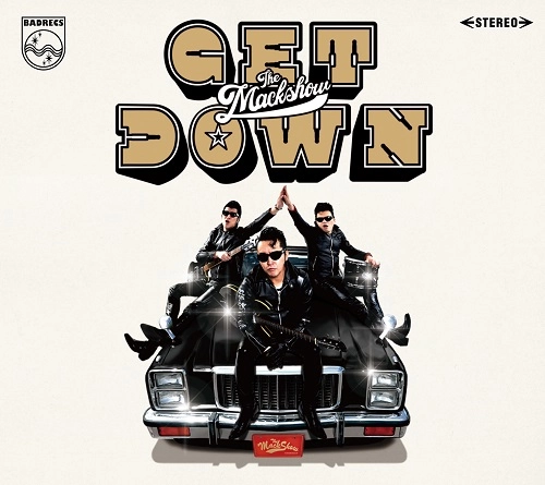 THE MACKSHOW / ザ・マックショウ / GET DOWN THE MACKSHOW（通常盤）