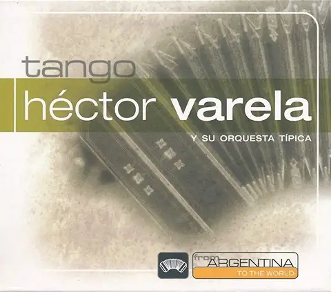 HECTOR VARELA / エクトル・バレーラ / FROM ARGENTINA TO THE WORLD