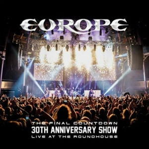 EUROPE / ヨーロッパ / FINAL COUNTDOWN 30TH ANNIVERSARY SHOW - LIVE AT THE ROUNDHOUSE