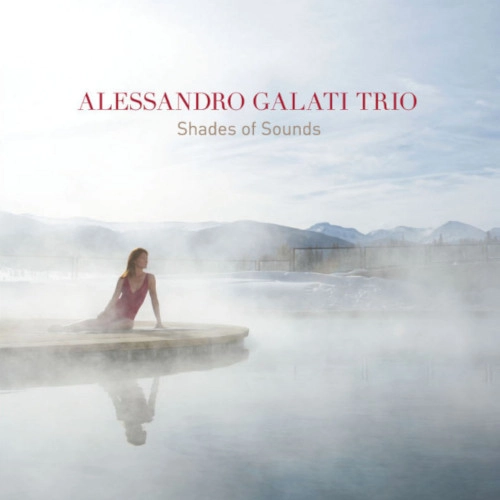 ALESSANDRO GALATI / アレッサンドロ・ガラティ / シェイズ･オブ･サウンズ / Shades of Sounds