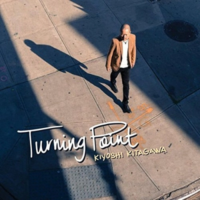 KIYOSHI KITAGAWA / 北川潔 / TURNING POINT