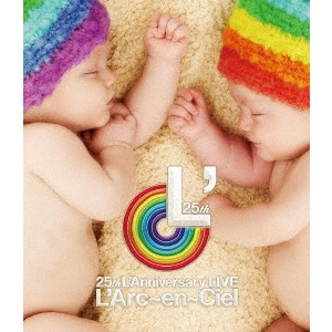 L'Arc-en-Ciel / ラルク・アン・シエル / 25th L'Anniversary LIVE