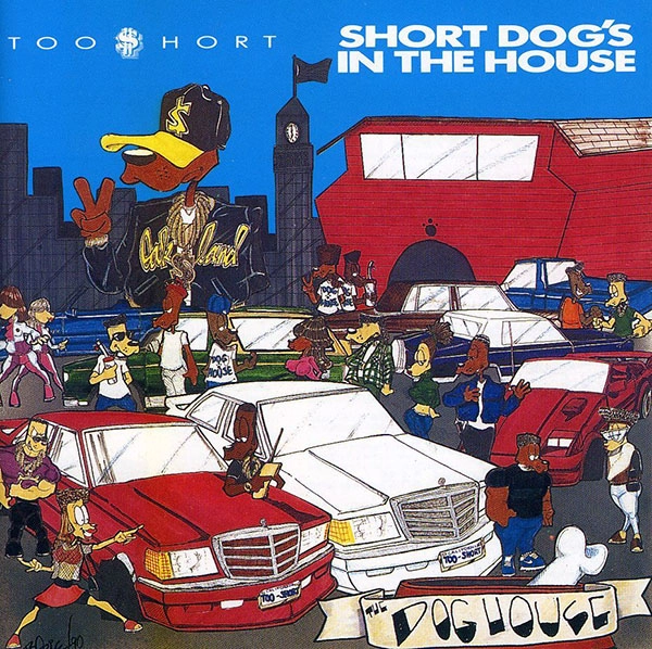 TOO $HORT / SHORT DOG'S IN THE HOUSE