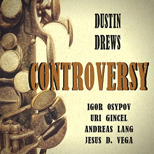 DUSTIN DREWS / CONTROVERSY