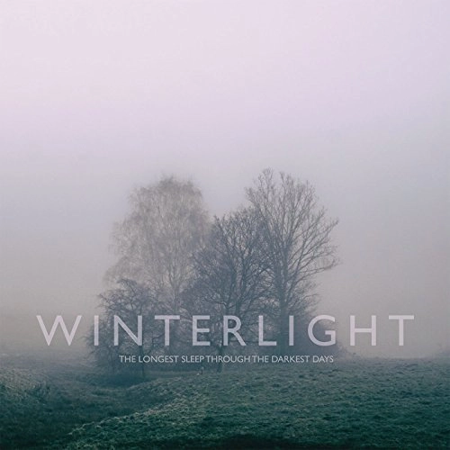 WINTERLIGHT / THE LONGEST SLEEP THROUGH THE DARKEST DAYS