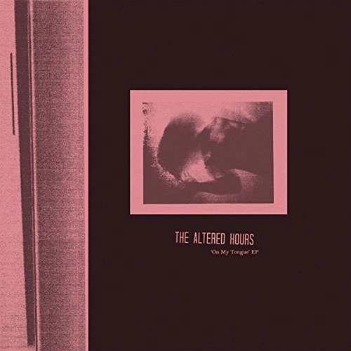 ALTERED HOURS / アルタード・アワーズ / ON MY TONGUE (12")