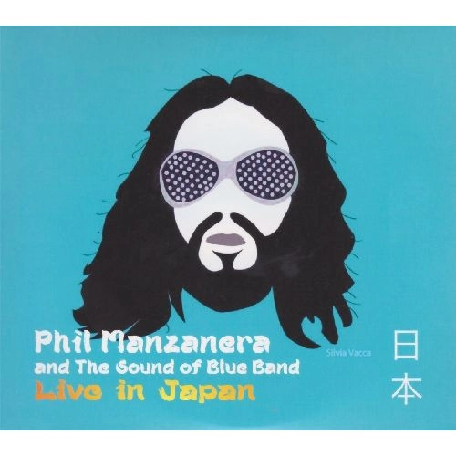 PHIL MANZANERA & THE SOUND OF BLUE BAND / LIVE IN JAPAN
