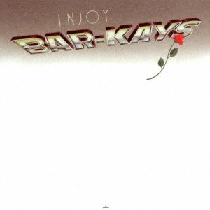 BAR-KAYS / バーケイズ / インジョイ