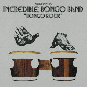 INCREDIBLE BONGO BAND / インクレディブル・ボンゴ・バンド / ボンゴ・ロック +5