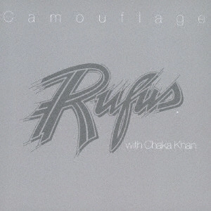 RUFUS FEATURING CHAKA KHAN / ルーファス・フィーチャリング・チャカ・カーン / カムフラージュ