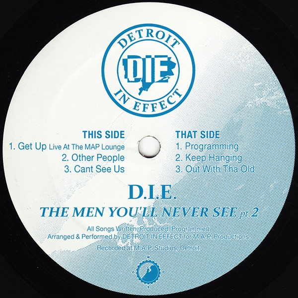 D.I.E. (DETROIT IN EFFECT) / MEN YOU'LL NEVER SEE PT.2