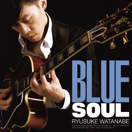 RYUSUKE WATANABE / 渡辺隆介 / ブルー・ソウル / BLUE SOUL