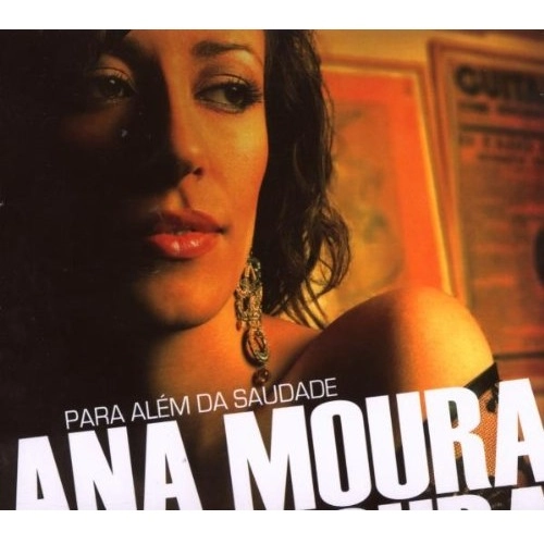 ANA MOURA / アナ・モウラ / PARA ALEM DA SAUDADE