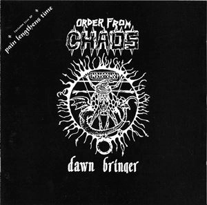 ORDER FROM CHAOS / DAWN BRINGER