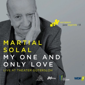 MARTIAL SOLAL / マーシャル・ソラール / My One And Only Love ? Live at the Theater Gutersloh