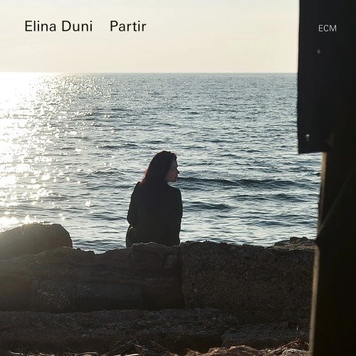 ELINA DUNI / エリーナ・ドゥニ / PARTIR