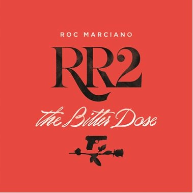 ROC MARCIANO / ロック・マルシアーノ / RR2: THE BITTER DOSE