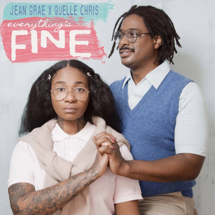 JEAN GRAE & QUELLE CHRIS / EVERYTHING'S FINE